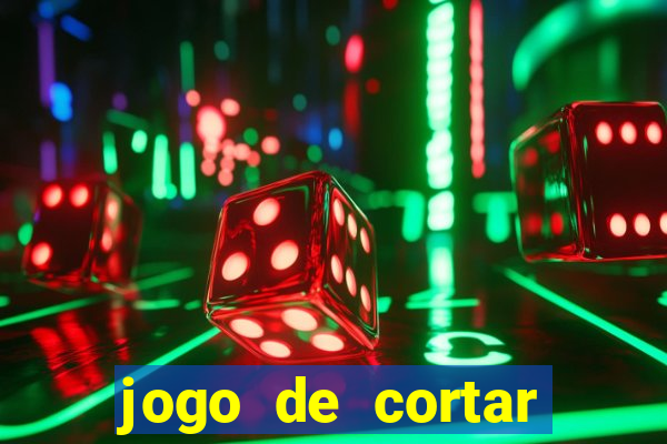 jogo de cortar frutinha para ganhar dinheiro